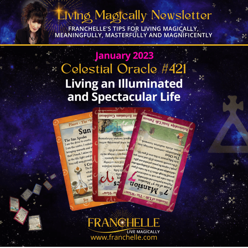 #421 Living An Illuminated And Spectacular Life ~ Celestial Oracle – January 2023