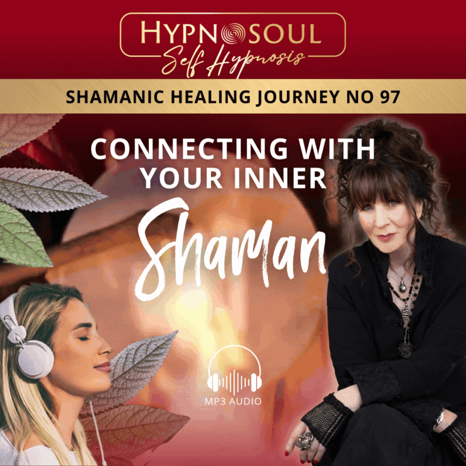 HypnoSoul® Shamanic Healing Journey No 97 - Connecting With Your Inner Shaman - Audio