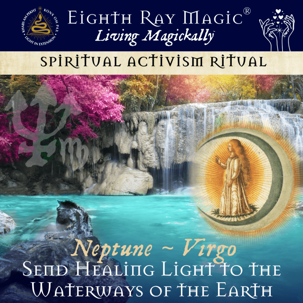 Send Healing Light to the Waterways of the Earth – Eighth Ray Spiritual Activism Ritual